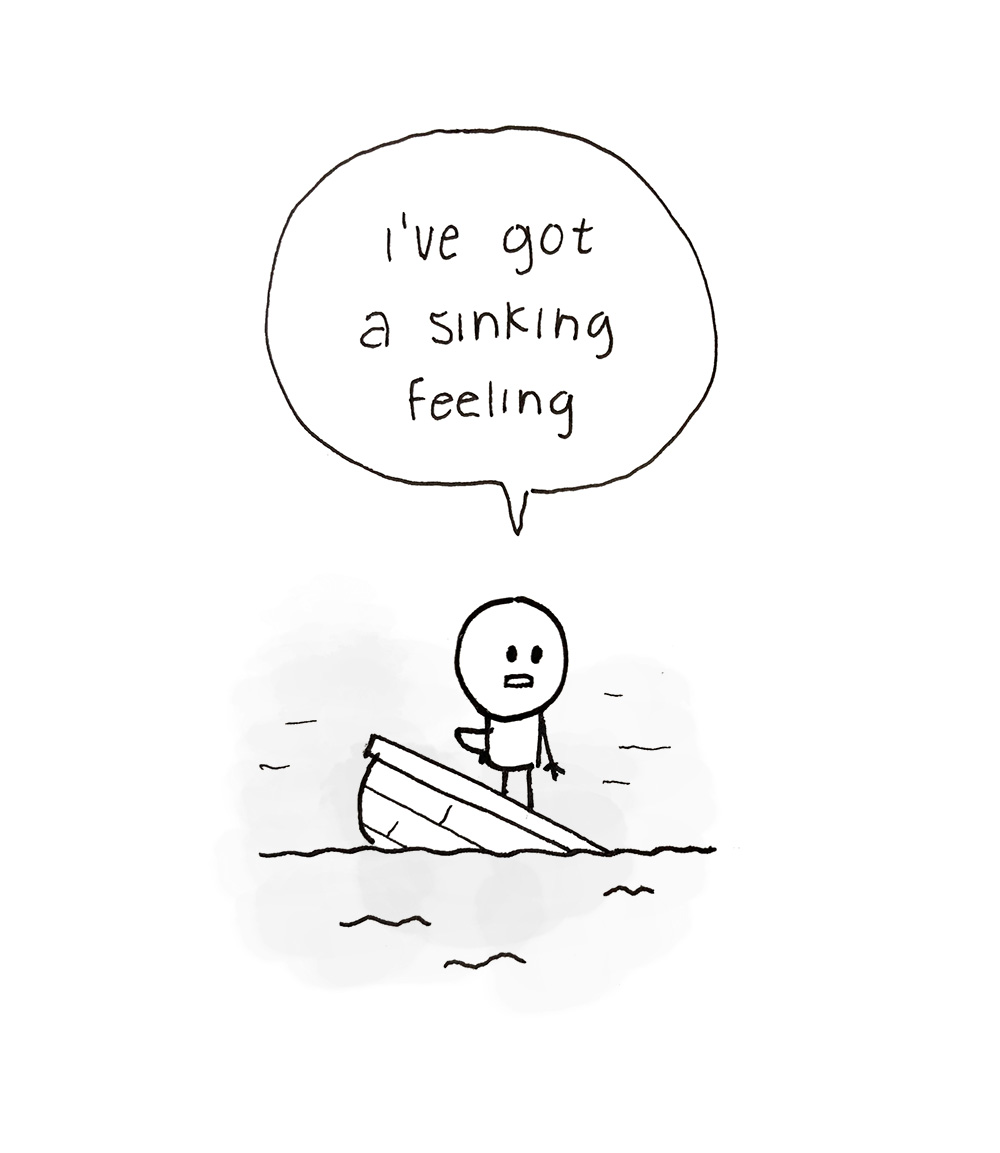I've got a sinking feeling